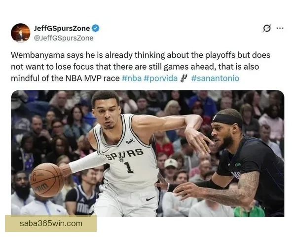 马刺防守蜕变背后真相 首席助教加盟助力体系构建 文班的威力因他全面释放